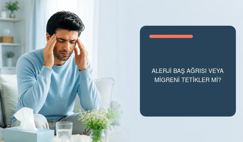 Alerji Baş Ağrısı veya Migreni Tetikler mi?