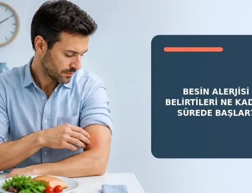 Besin Alerjisi Belirtileri Ne Kadar Sürede Başlar?