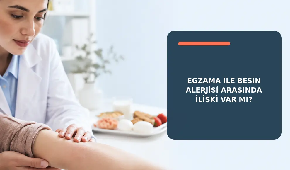 Egzama ile Besin Alerjisi Arasında İlişki Var mı?