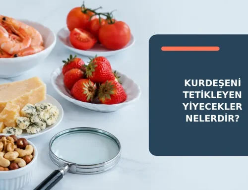 Kurdeşeni Tetikleyen Yiyecekler Nelerdir?