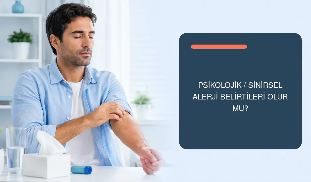 Psikolojik / Sinirsel Alerji Belirtileri Olur mu?