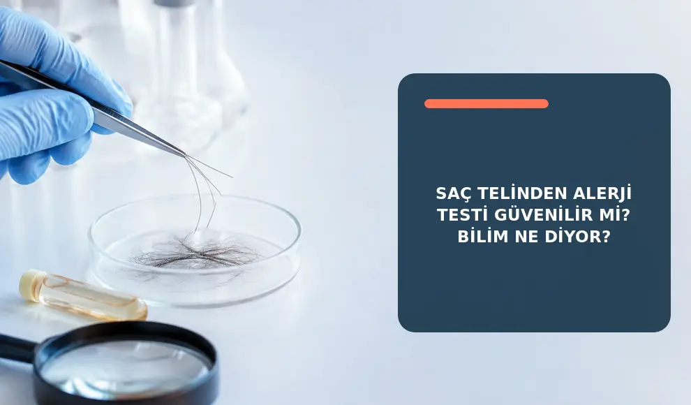 Saç Telinden Alerji Testi Güvenilir mi? Bilim Ne Diyor?