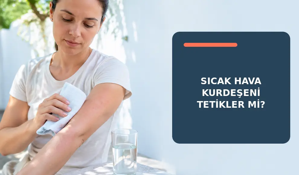 Sıcak Hava Kurdeşeni Tetikler mi