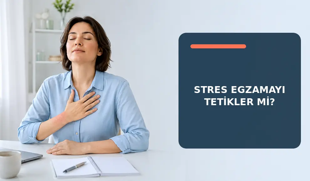 Stres Egzamayı Tetikler mi?