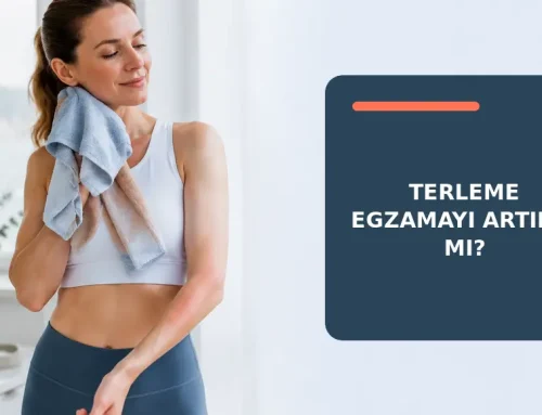Terleme Egzamayı Artırır mı?