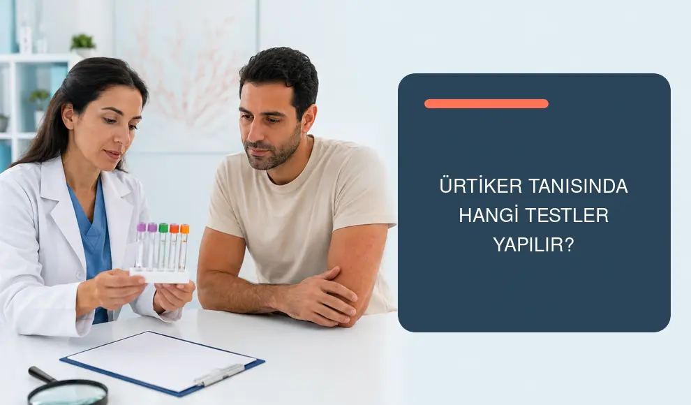 Ürtiker Tanısında Hangi Testler Yapılır?