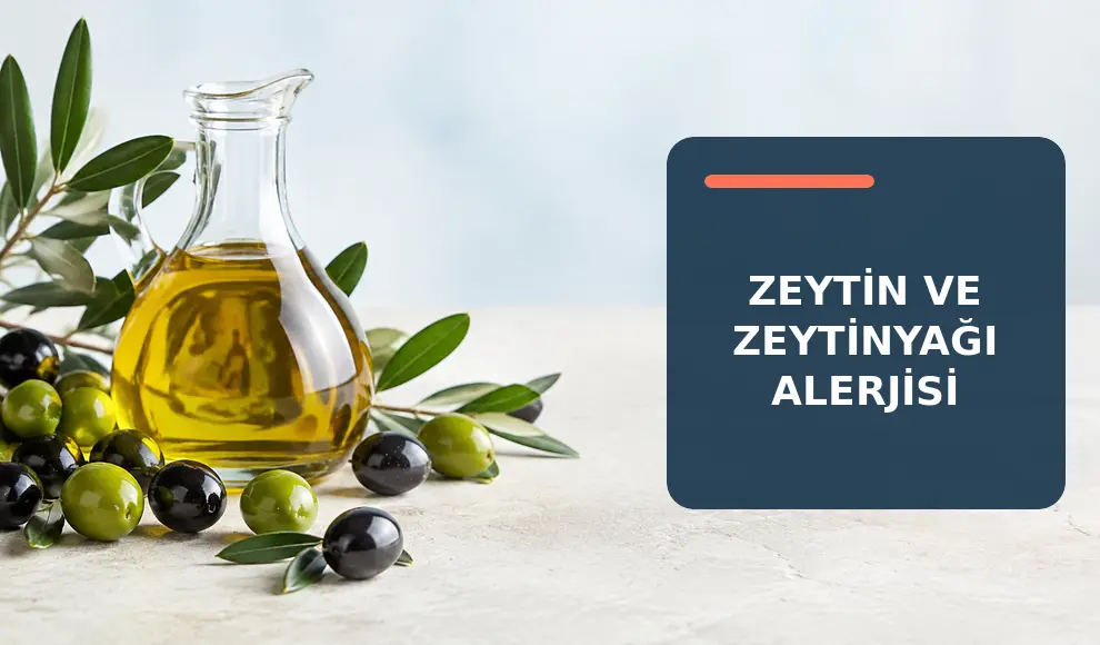 Zeytin ve Zeytinyağı Alerjisi